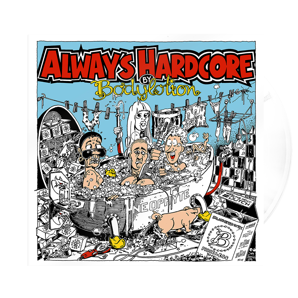 Bodylotion- Always Hardcore Vinyl