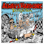 Bodylotion- Always Hardcore Vinyl