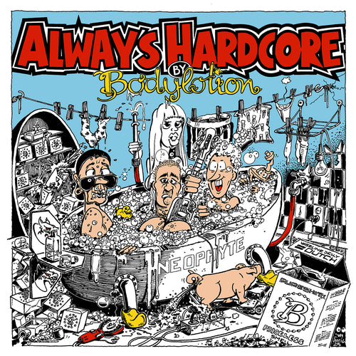 Bodylotion- Always Hardcore Vinyl