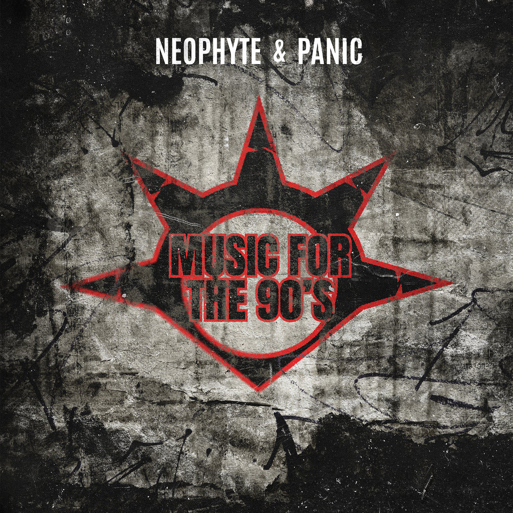 Neophyte & Panic - Music for the 90’s