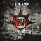 Neophyte & Panic - Music for the 90’s