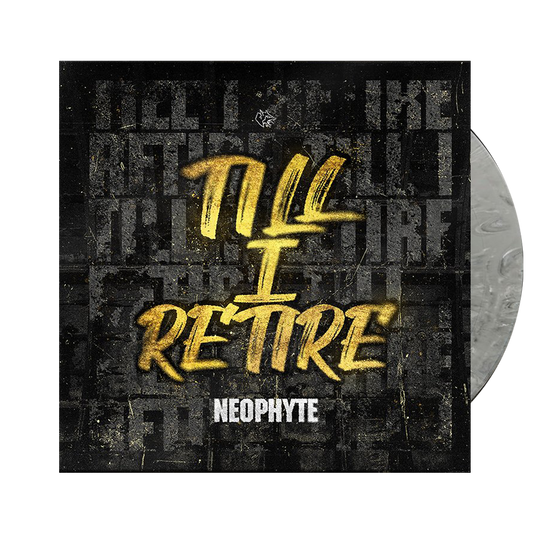 Neophyte - Till I Retire Vinyl